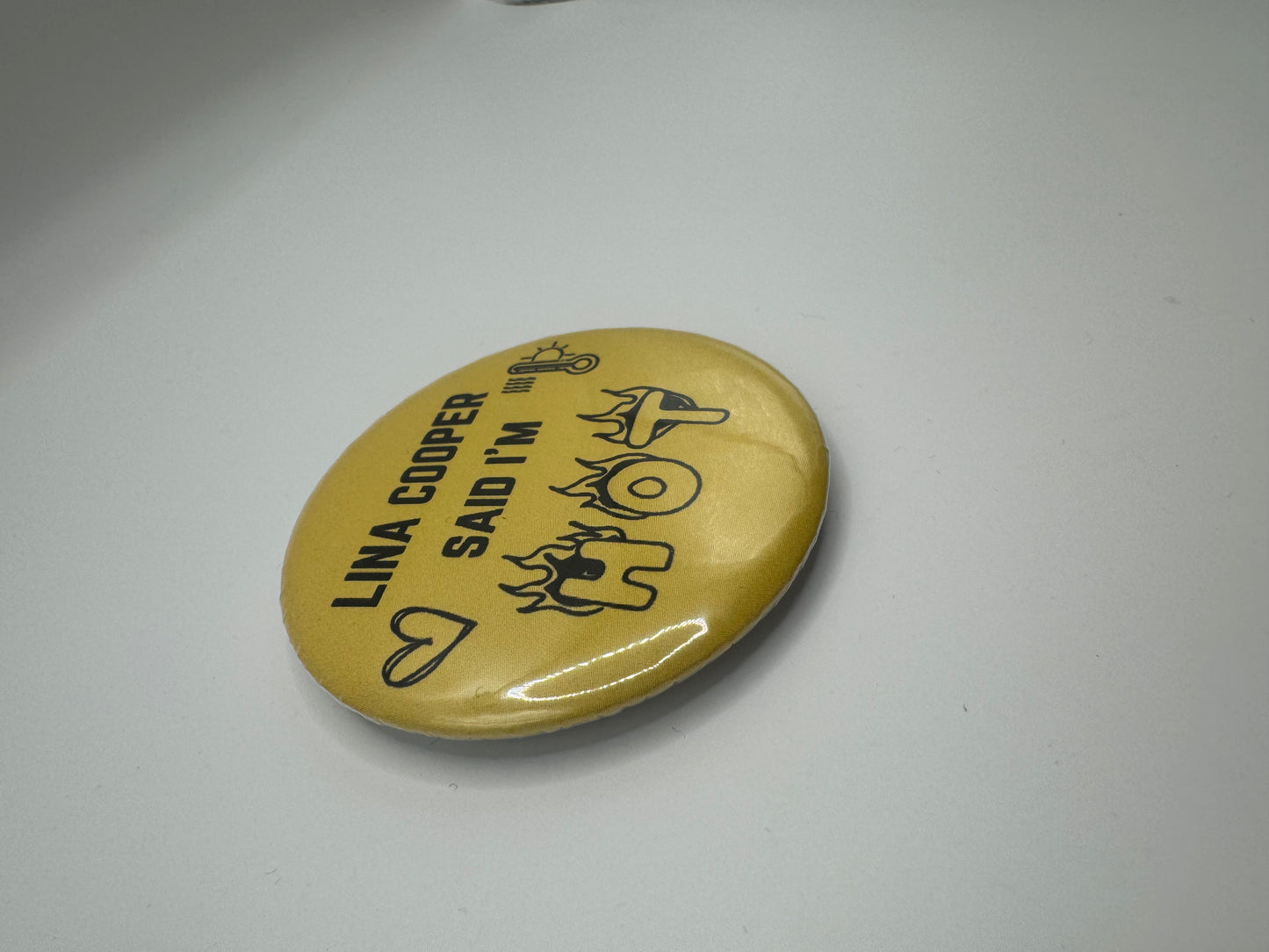 "Lina Cooper said I'm hot" | Pin Button