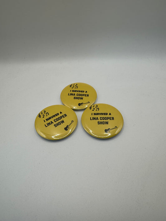 "I Survived a Lina Cooper Show" | Pin Button