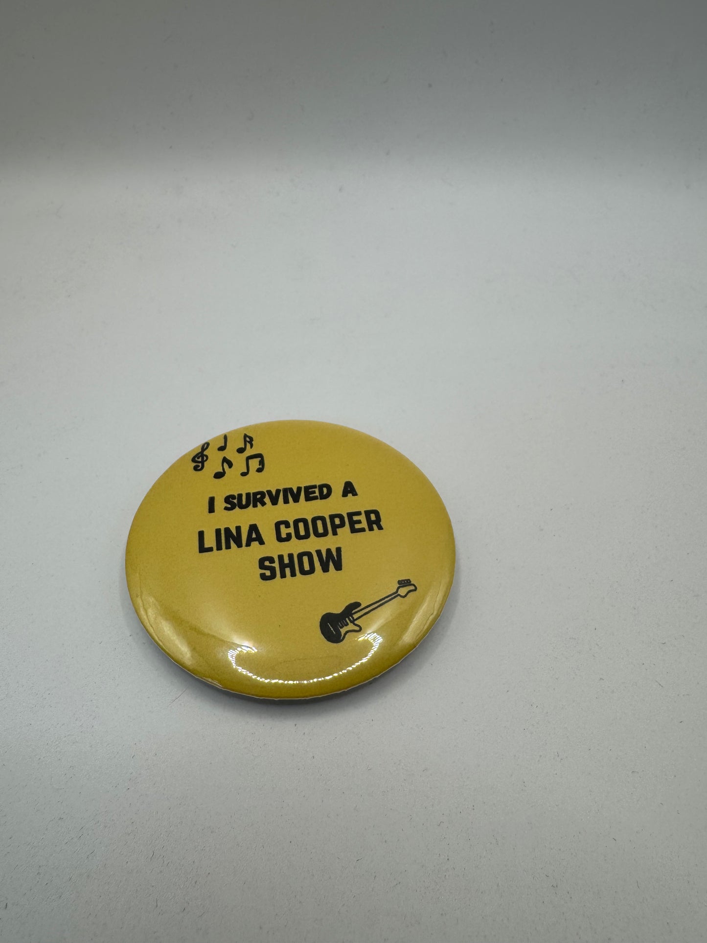 "I Survived a Lina Cooper Show" | Pin Button